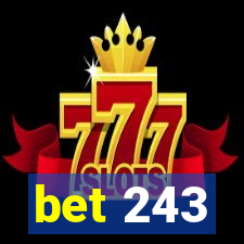 bet 243